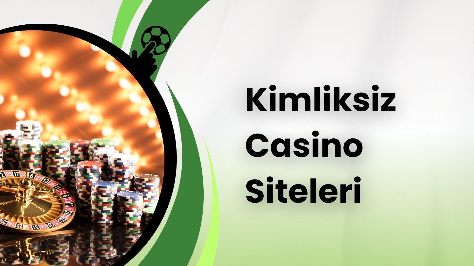 Kimliksiz Casino Siteleri