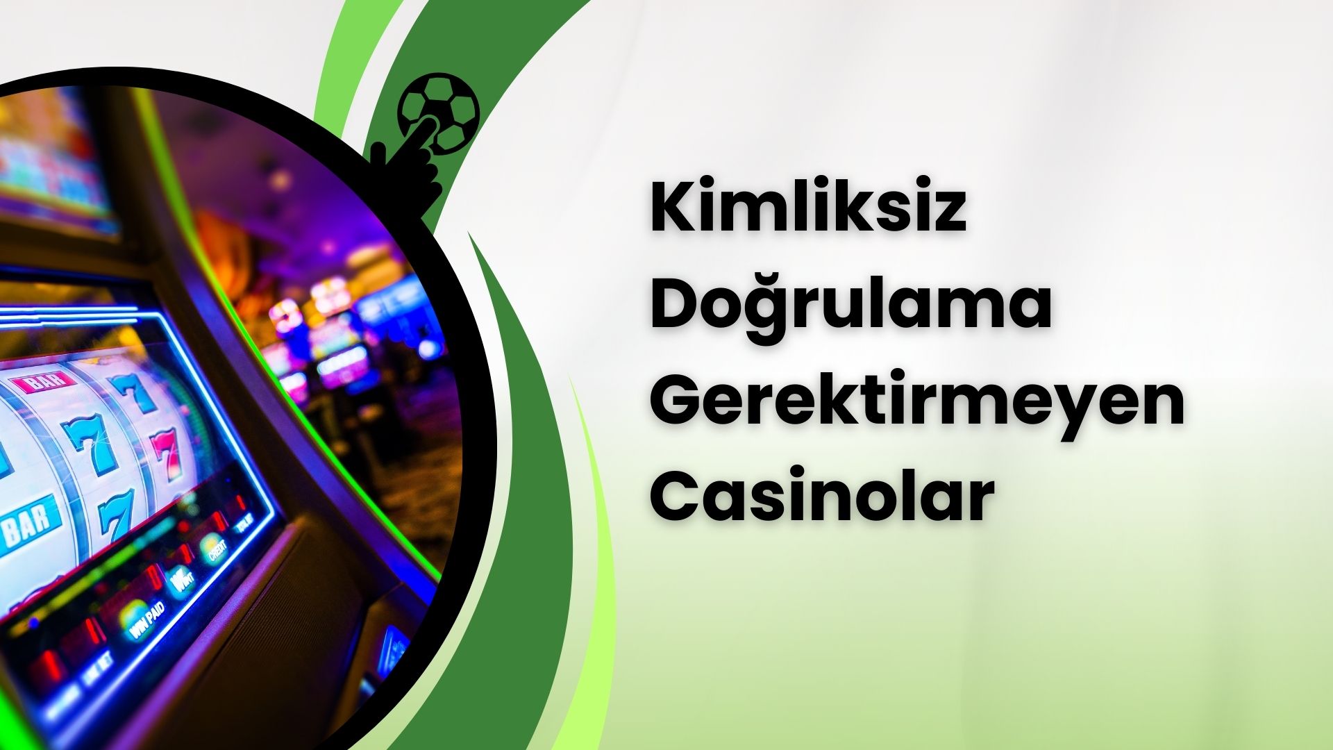 Kimliksiz Doğrulama Gerektirmeyen Casinolar