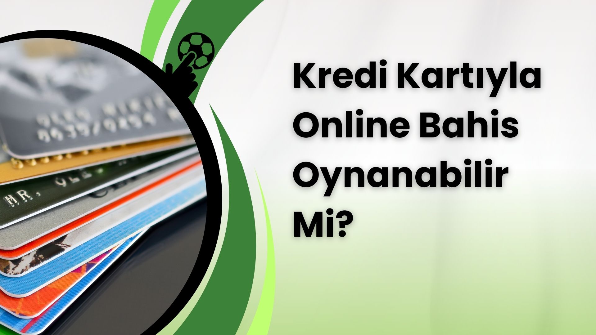 Kredi Kartıyla Online Bahis Oynanabilir Mi
